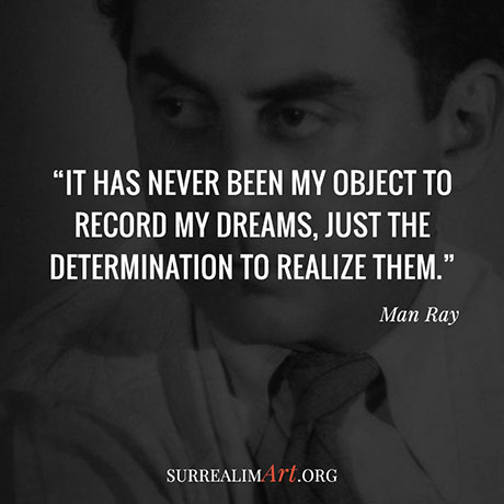 Quote by Man Ray