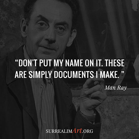 Quote by Man Ray