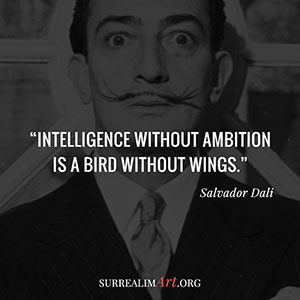 Quote by Salvador Dali 