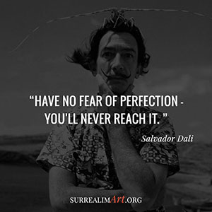 Quote by Salvador Dali 